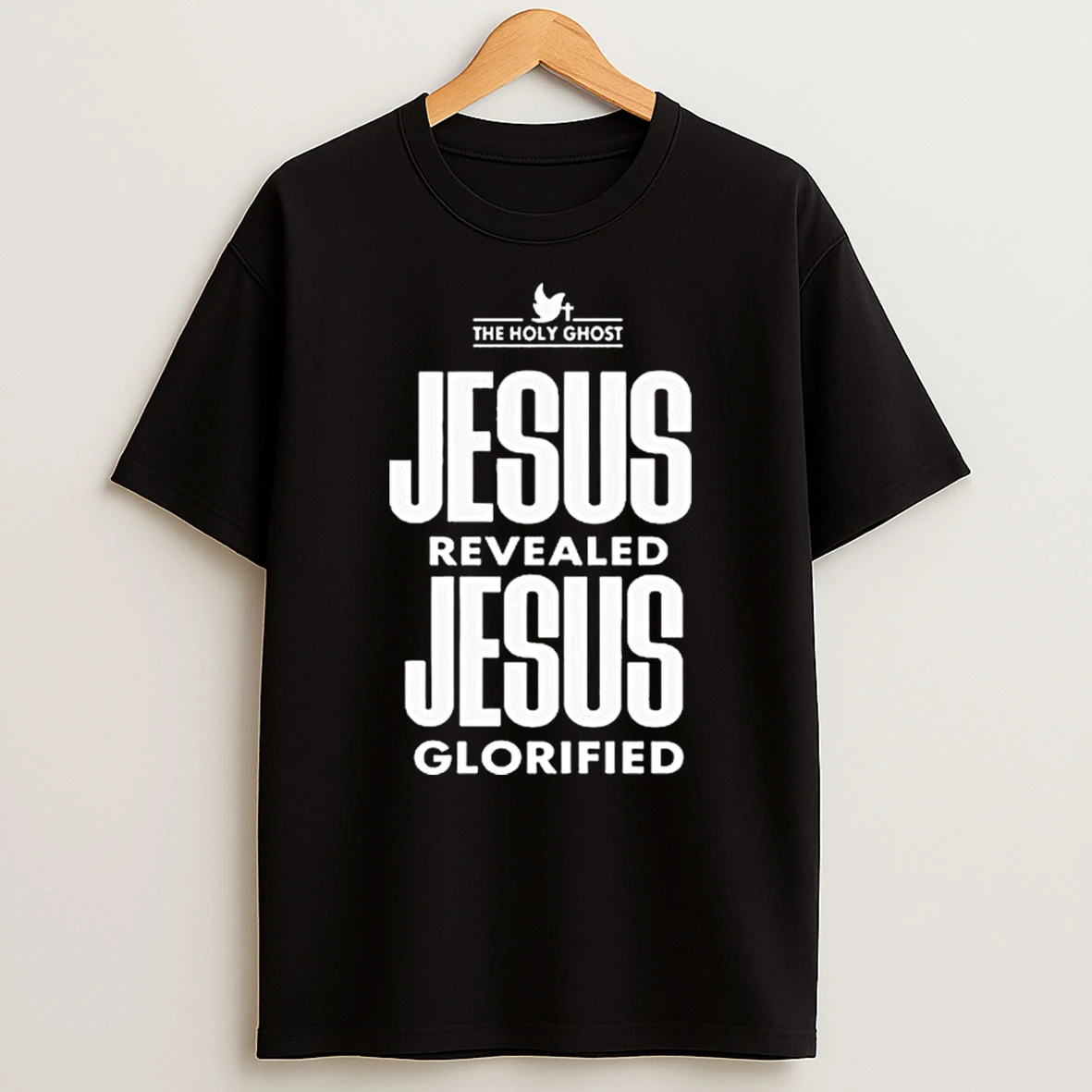 The Holy Ghost Jesus Revealed Jesus Glorified Tshirt Hoodie