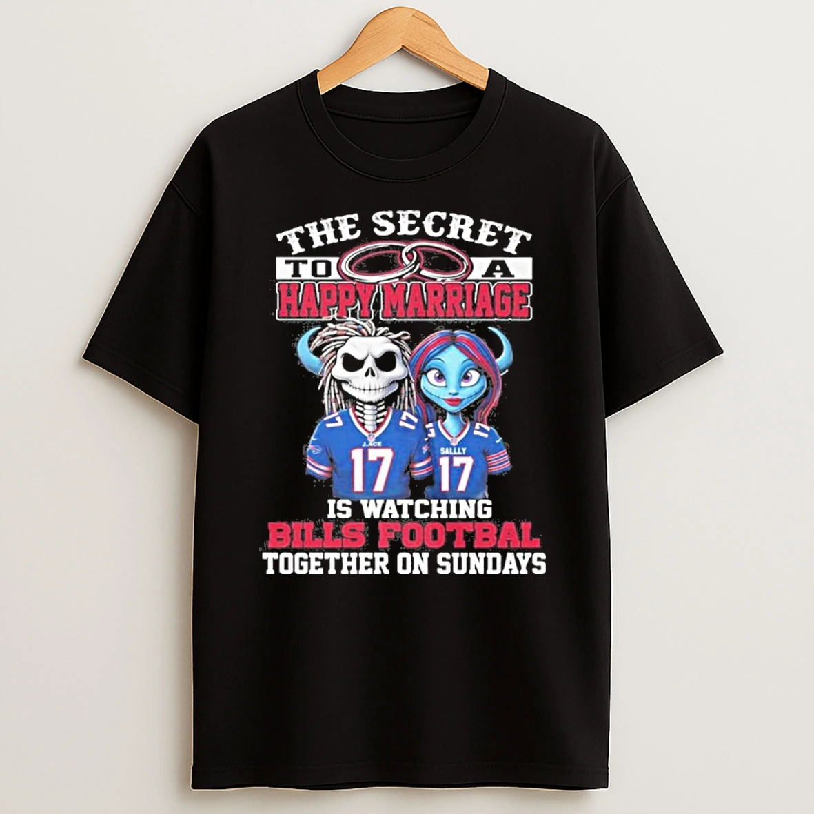 The Secret To A Happy Marriage Is Watching Bills Football Together On Sundays Tshirt Hoodie