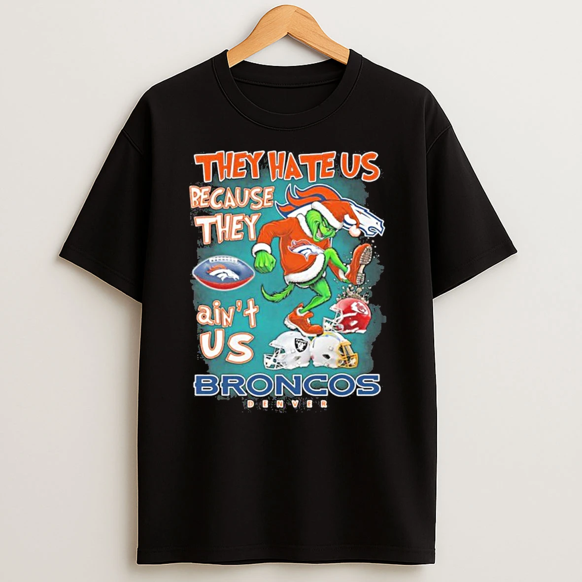 They Hate Us Cause They Aint Us Grinch Denver Broncos Stomp On Nfl Teams Tshirt Hoodie