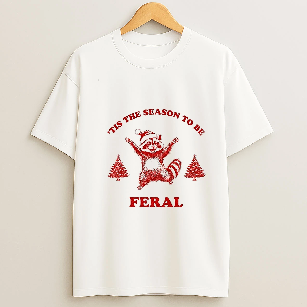 Tis The Season To Be Feral Christmas 2025 Tshirt Hoodie