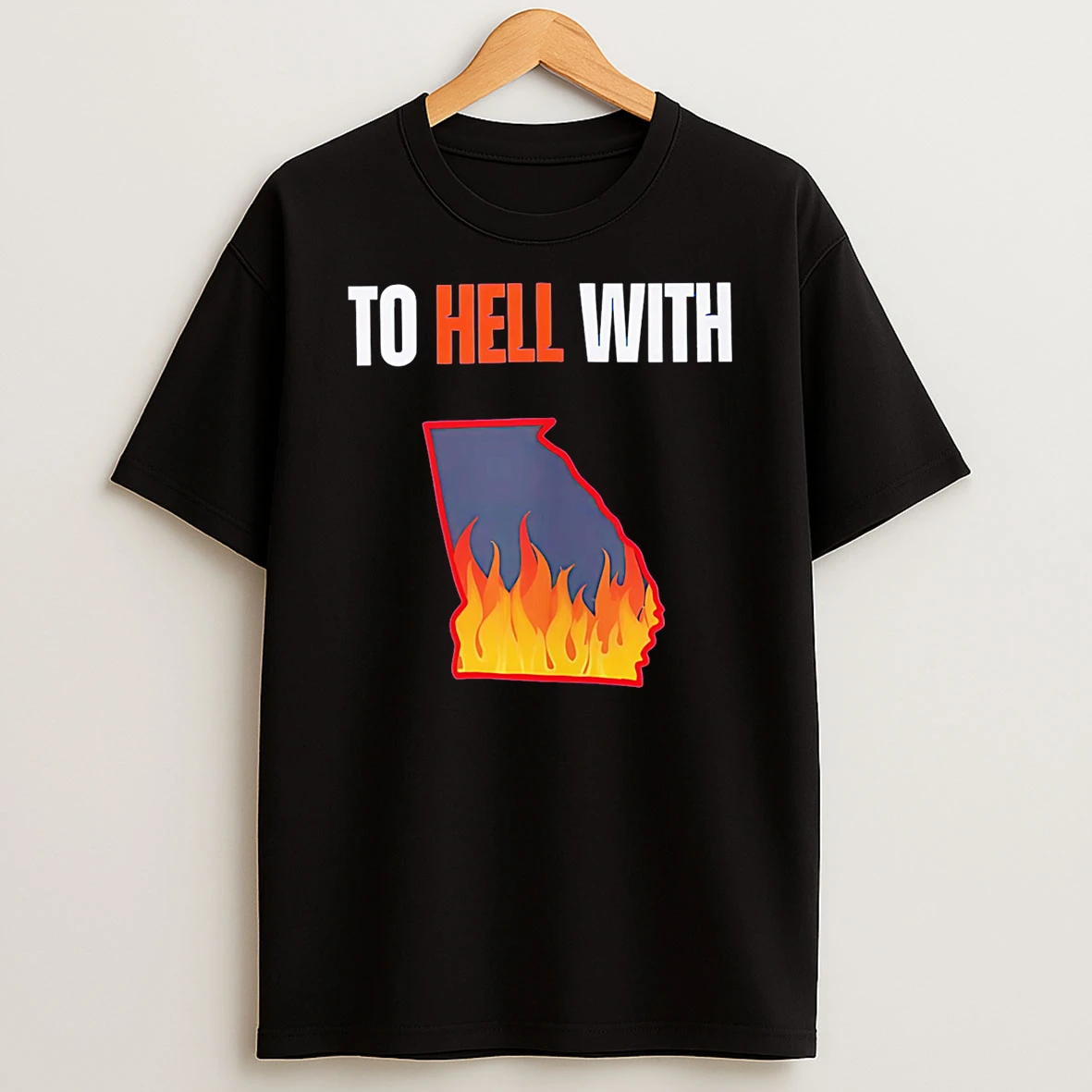 To Hell With Georgia Tshirt Hoodie
