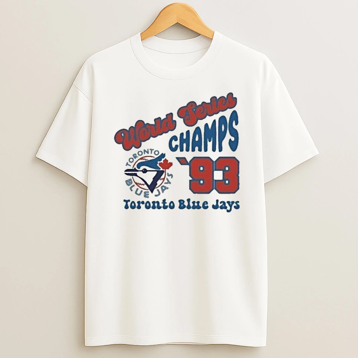 Toronto Blue Jays World Series Champs 1993 Baseball Tshirt Hoodie