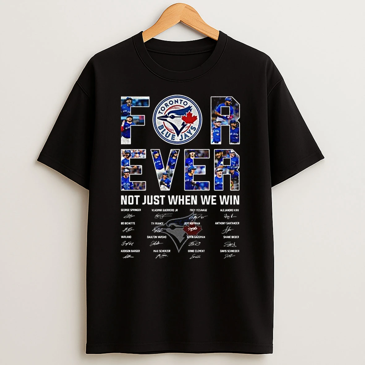 Toronto Blue Jays Baseball Forever Not Just When We Win Signature Tshirt Hoodie