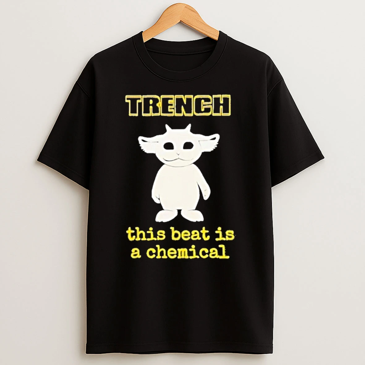 Trench This Beat Is A Chemical Tshirt Hoodie