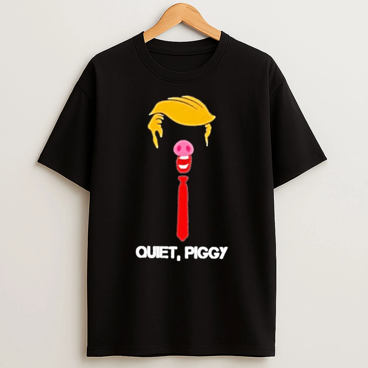 Trump Hair Mouth Quiet Piggy Tshirt Hoodie