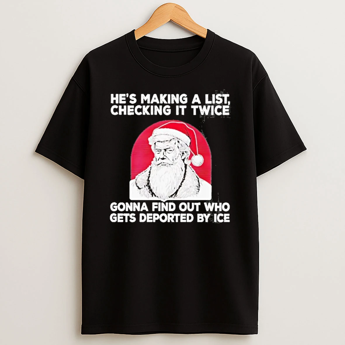 Trump Hes Making A List Checking It Twice Gonna Find Out Christmas Tshirt Hoodie