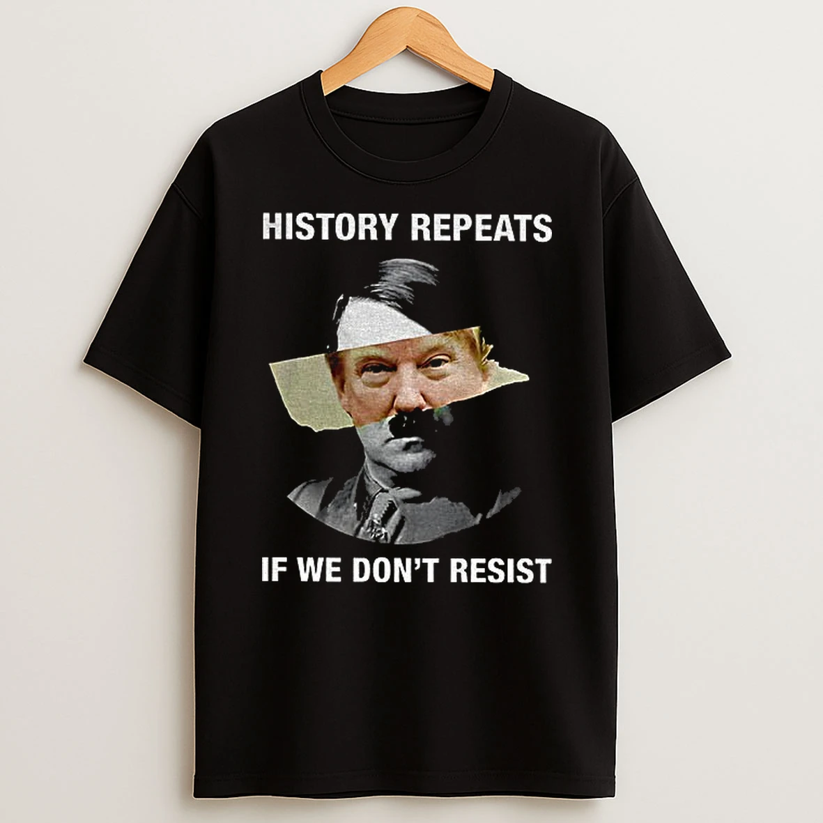 Trump And Hitler History Repeats If We Dont Resist Political Tshirt Hoodie