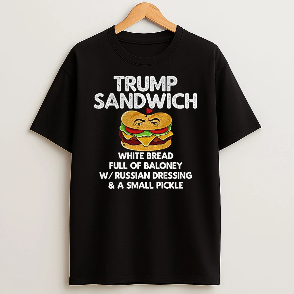 Trump Sandwich White Bread Full Of Baloney With Russian Dressing And A Small Pickle Tshirt Hoodie
