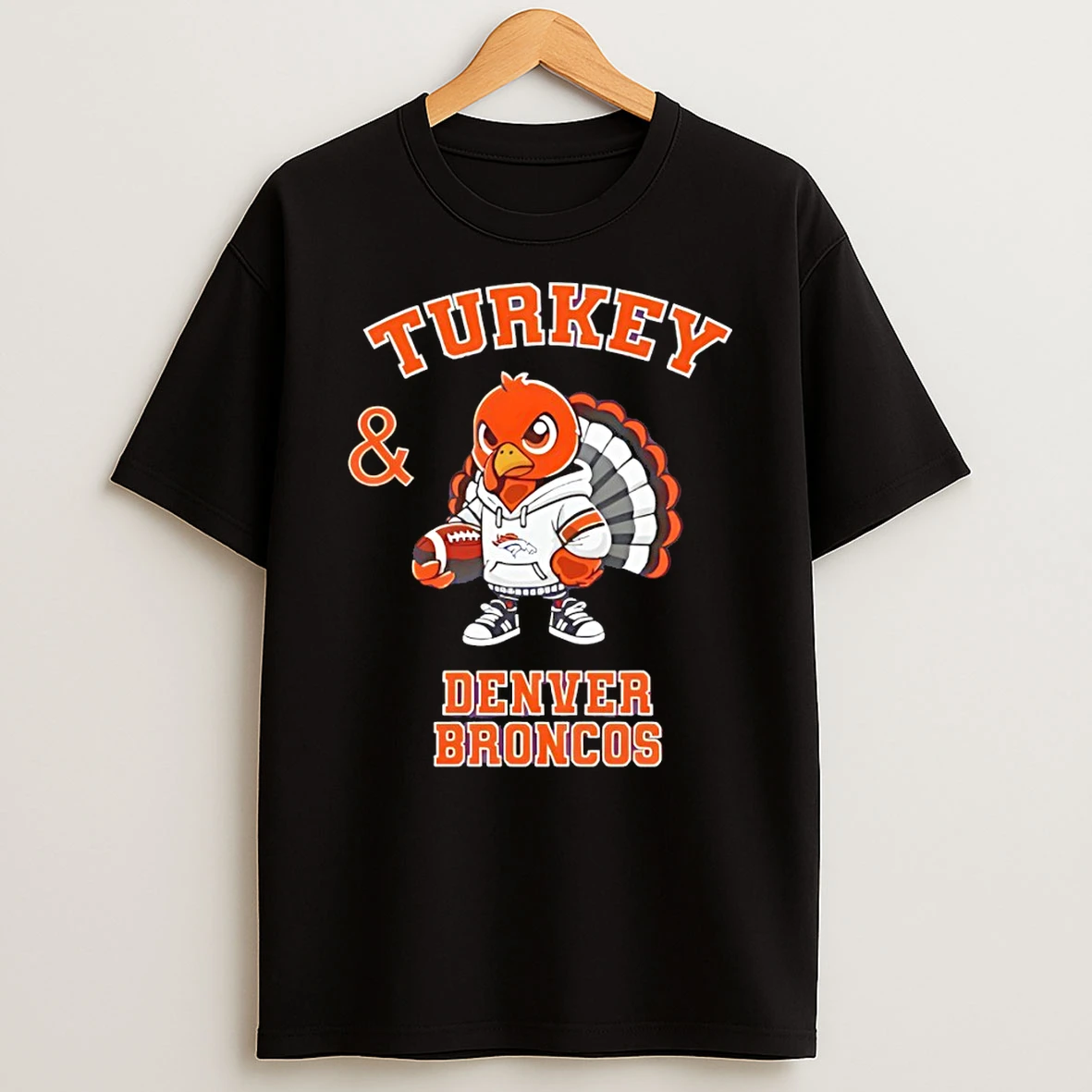 Turkey And Denver Broncos Football Nfl Happy Thanksgiving Tshirt Hoodie