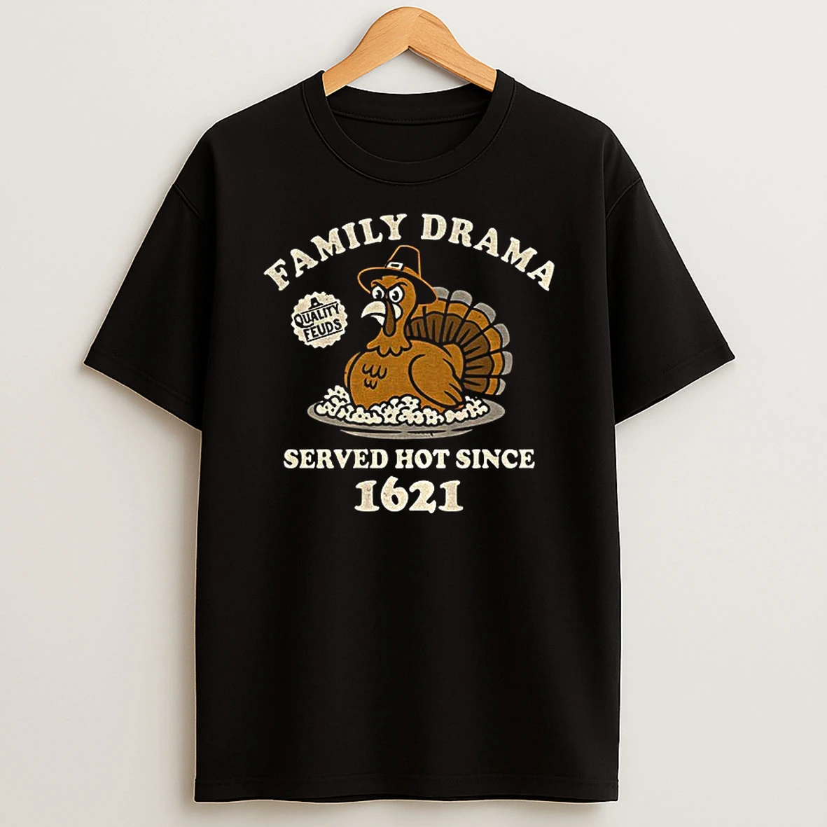 Turkey Family Drama Served Hot Since 1621 Funny Thanksgiving Tshirt Hoodie