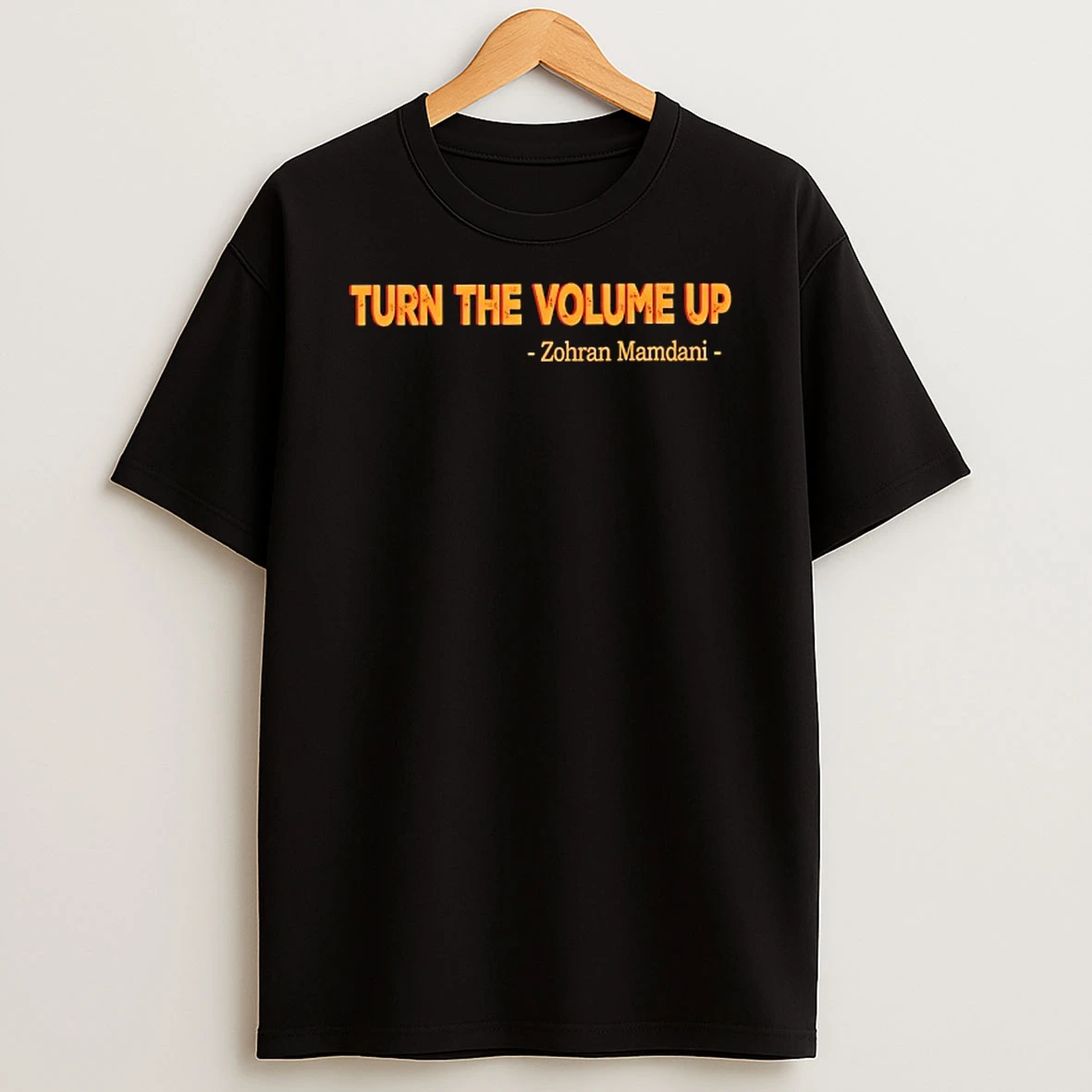 Turn The Volume Up Zohran Mamdani Mayor Tshirt Hoodie