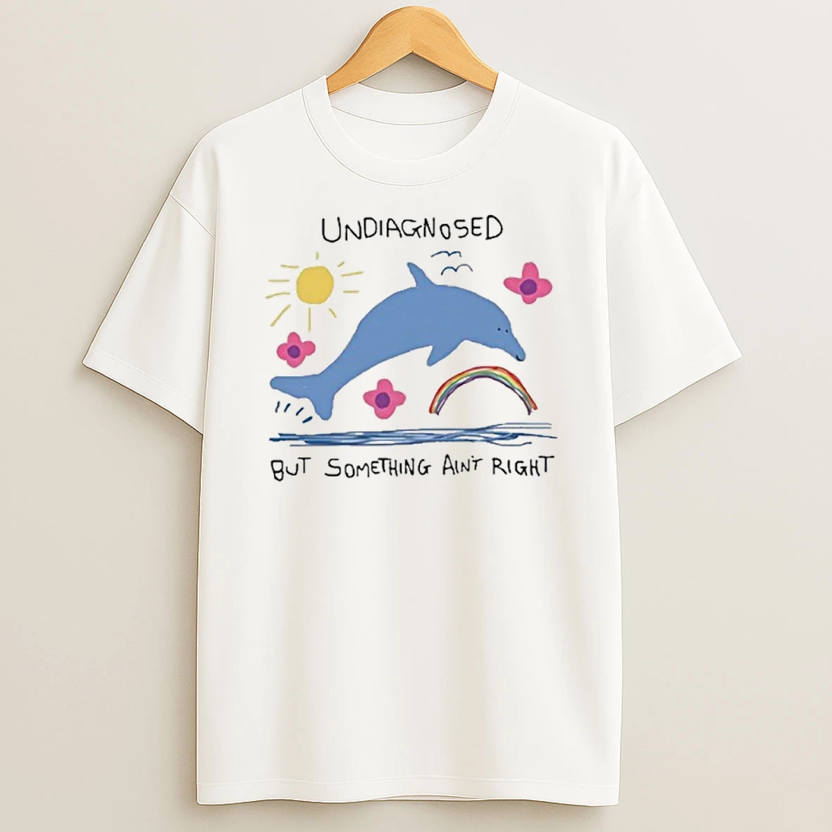 Undiagnosed But Something Aint Right Tshirt Hoodie