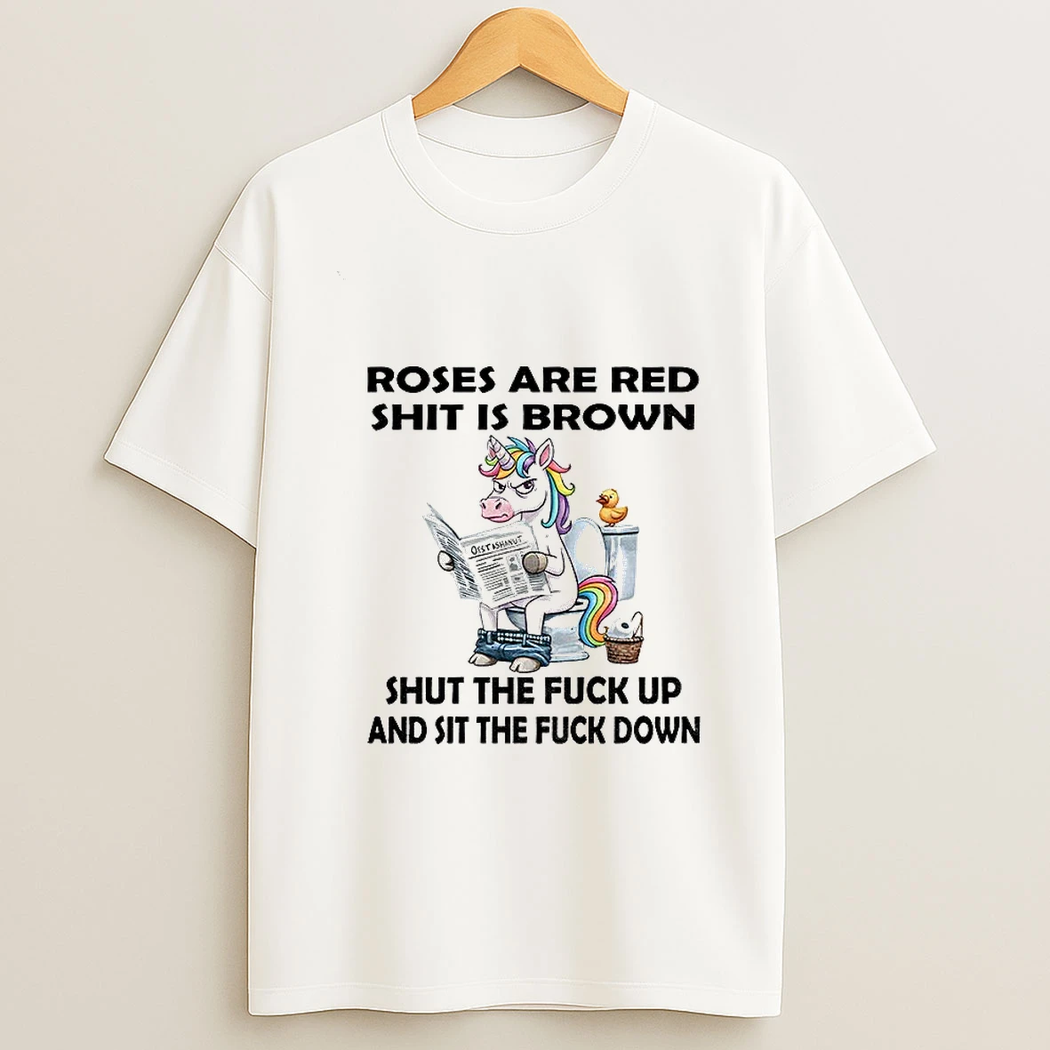 Unicorn Toilet Roses Are Red Shit Is Brown Shut The Fuck Up And Sit The Fuck Down Tshirt Hoodie