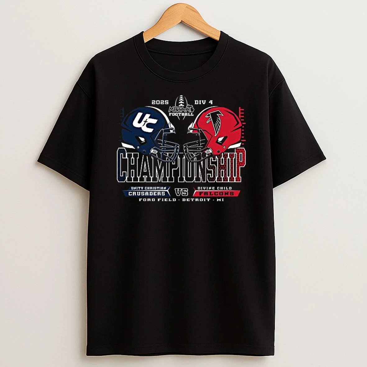 Unity Christian Crusaders Vs Divine Child Falcons 2025 Div 4 Mhsaa Football Championship Ford Field Detroit Mi Tshirt Hoodie