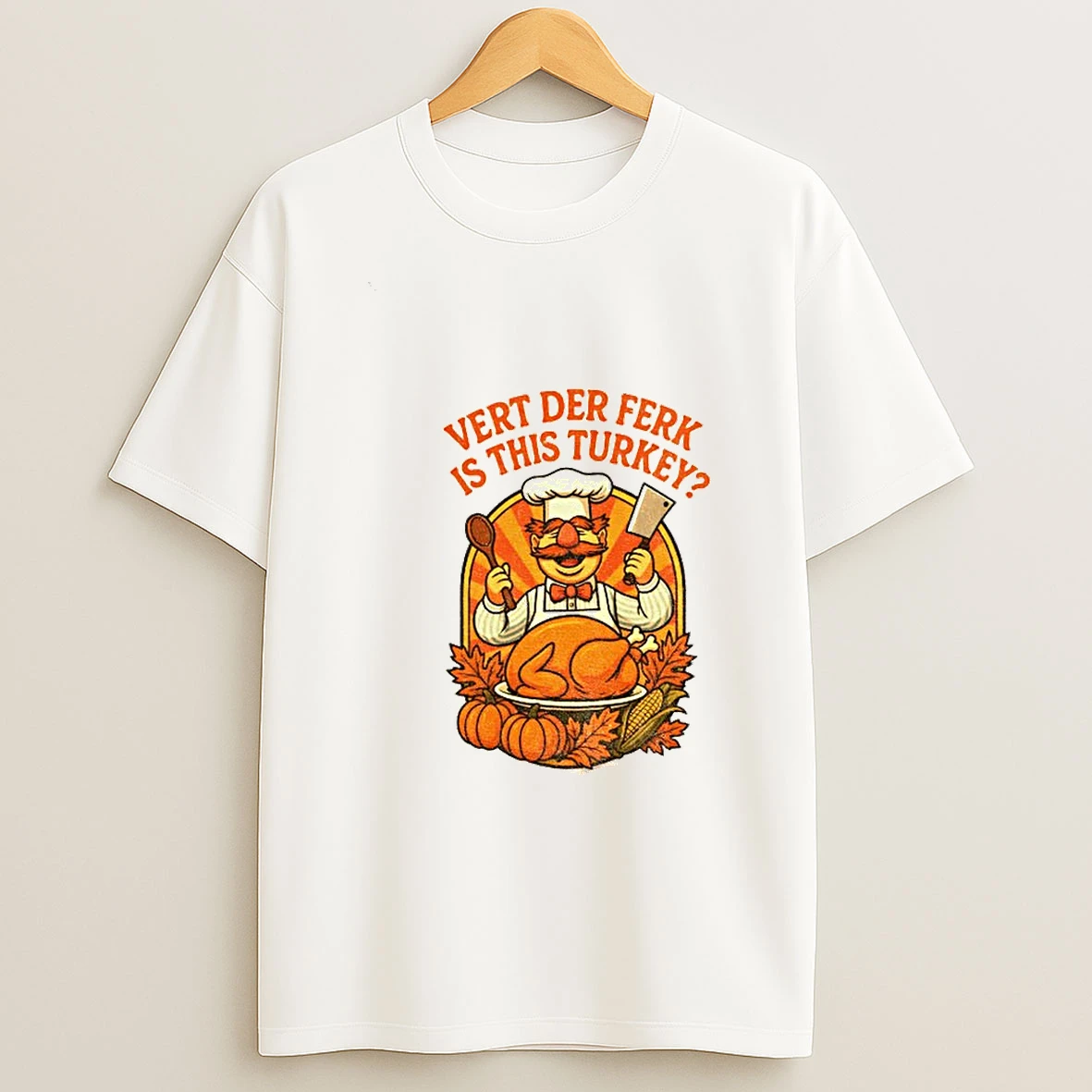 Vert Der Ferk Swedish Chef Thanksgiving Turkey Day Funny Tshirt Hoodie