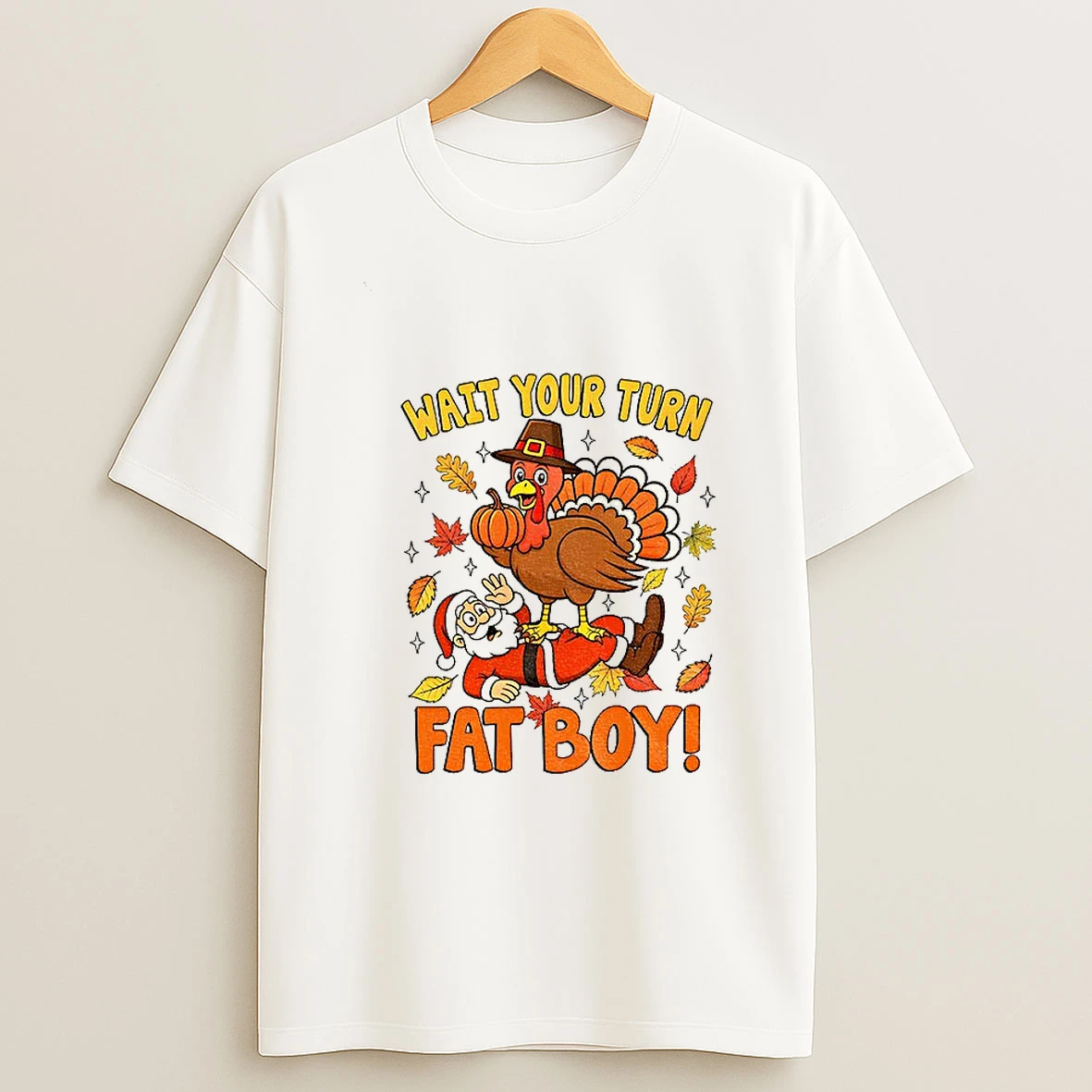 Wait Your Turn Fat Boy Turkey Standing On Santa Funny Thanksgiving Christmas Tshirt Hoodie