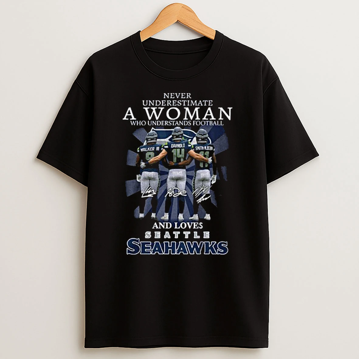 Walker Iii Darnold Smith Njigba Seattle Seahawks Never Underestimate A Woman Who Understands Football Signatures Png Tshirt Hoodie