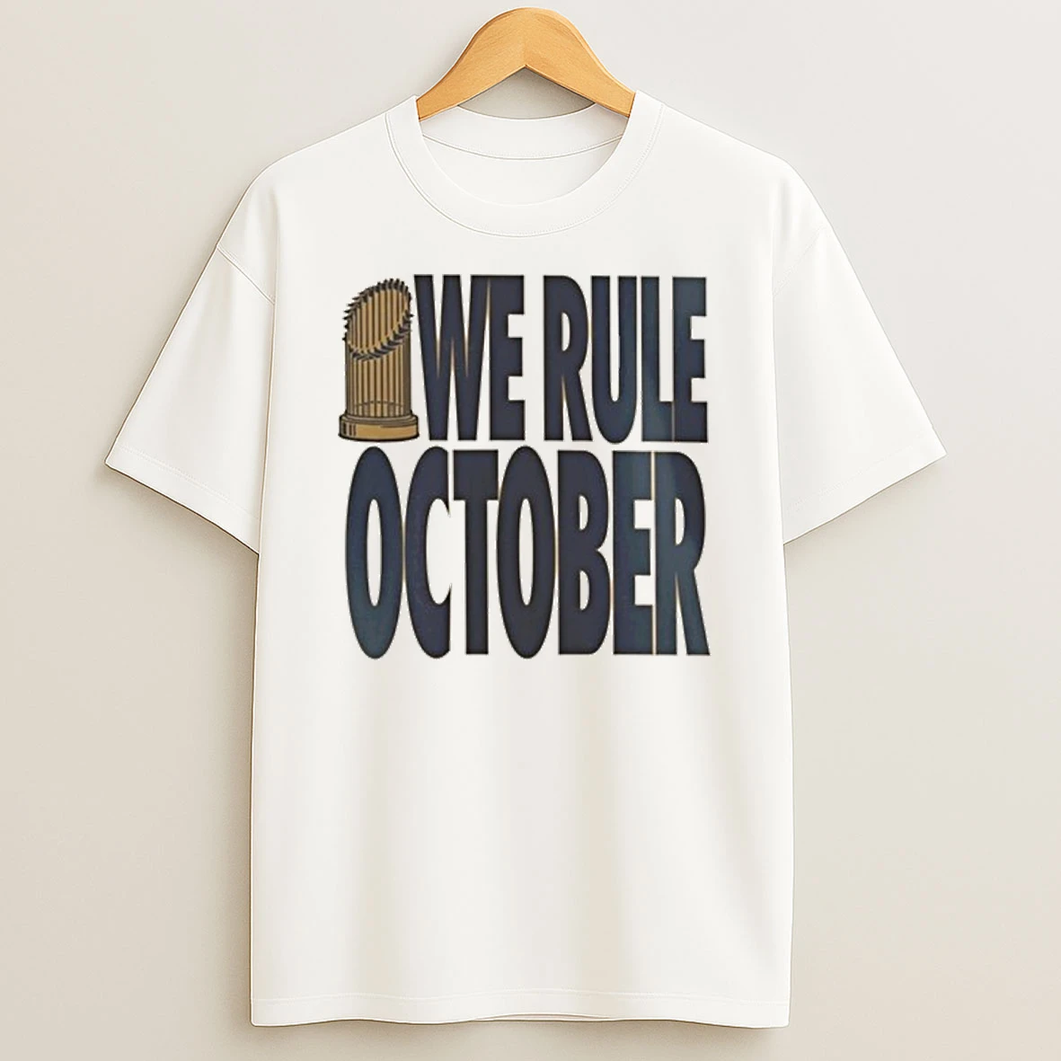We Rule October La Dodgers World Series Champions Tshirt Hoodie