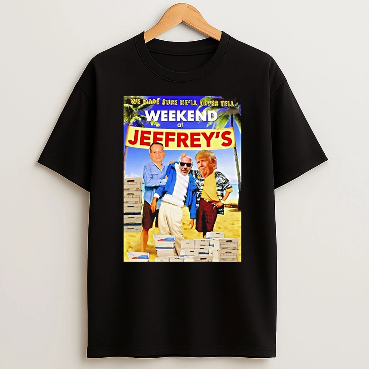 We Made Sure Hell Never Tell Weekend At Jeffreys Tshirt Hoodie