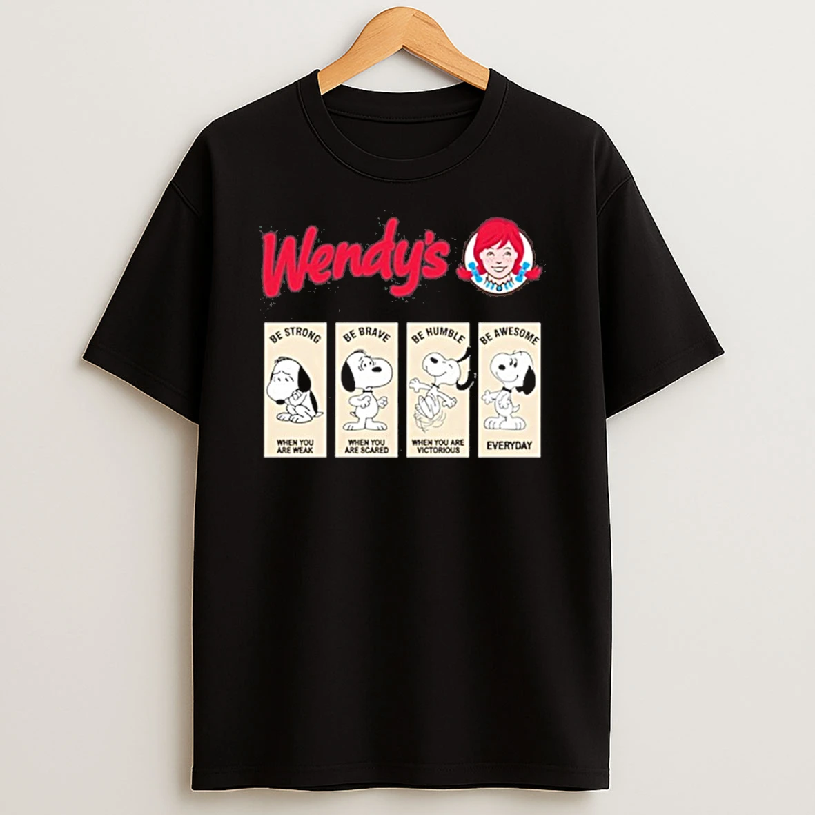 Wendys Snoopys Be Strong Be Brave Be Humble Be Awesome Tshirt Hoodie