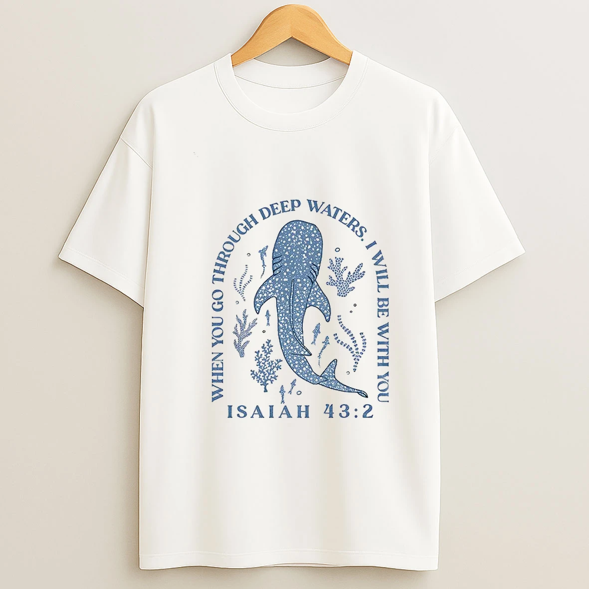 Whale Shark When You Go Through Deep Waters I Will Be With You Isaiah 43 2 Tshirt Hoodie