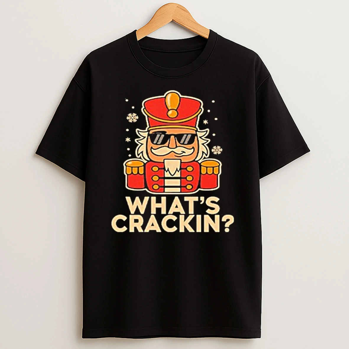 Whats Crackin Christmas Nutcracker Tshirt Hoodie