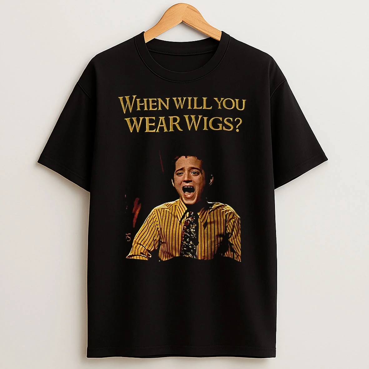 When Will You Wear Wigs Meme Lord Of The Rings Inspired Tshirt Hoodie