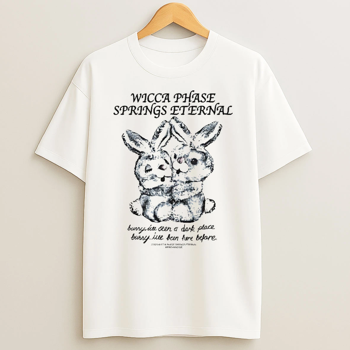 Wicca Phase Springs Eternal Light Place Bunny Tshirt Hoodie