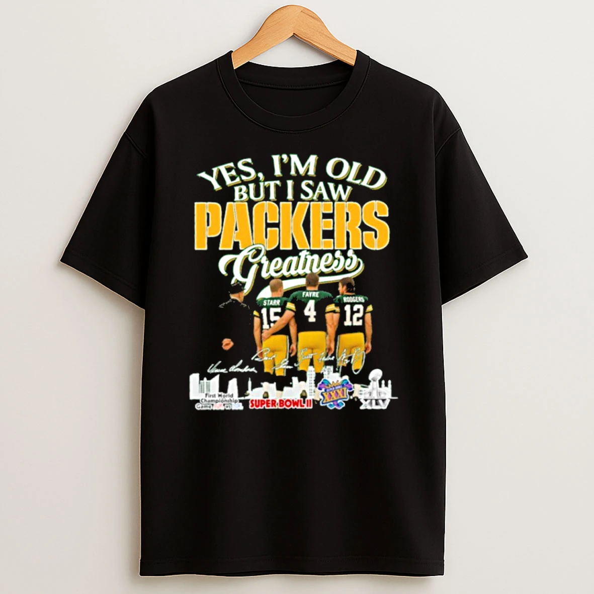 Yes Im Old But I Saw Packers Greatness Player Signature City Tshirt Hoodie