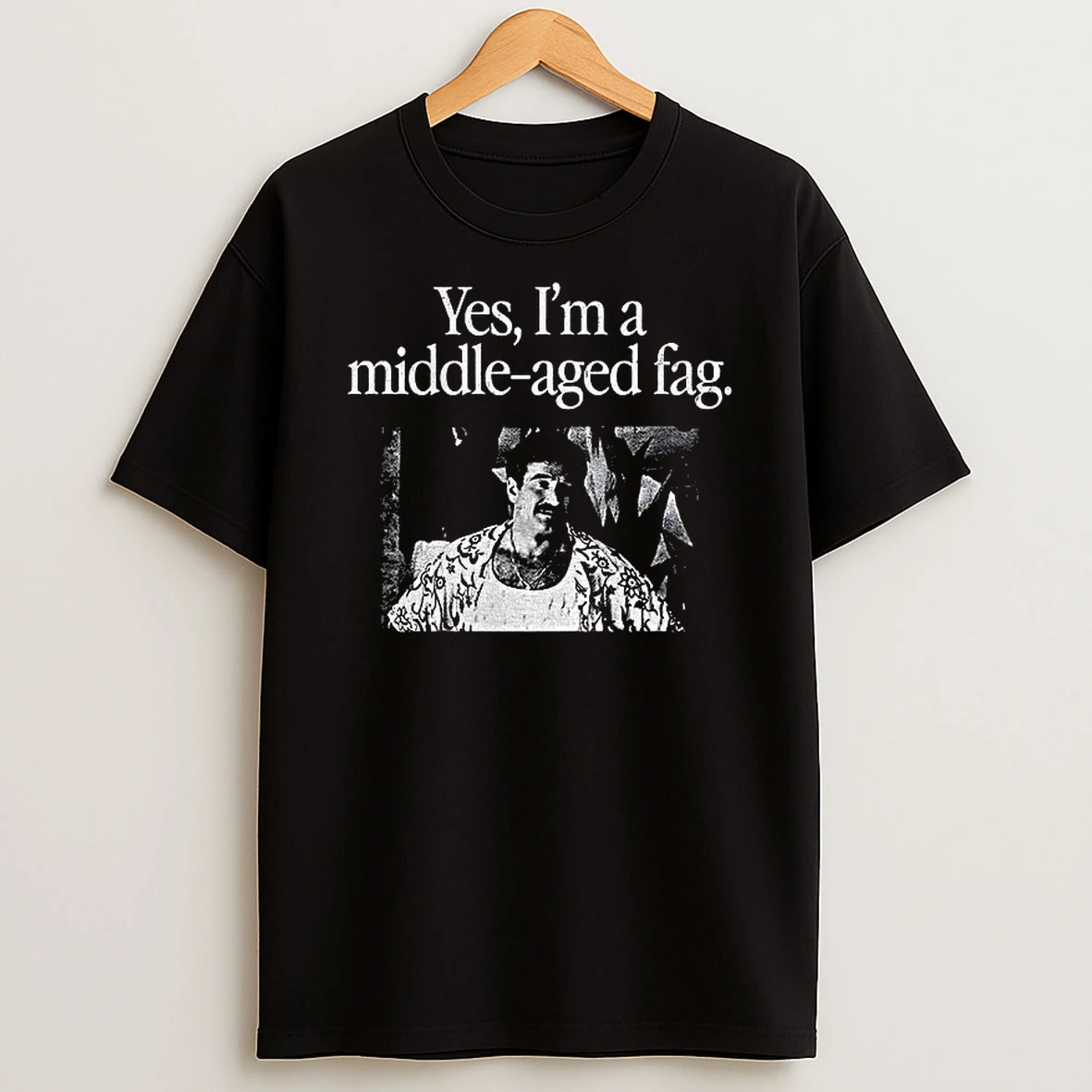 Yes Im A Middle Aged Fag Tshirt Hoodie