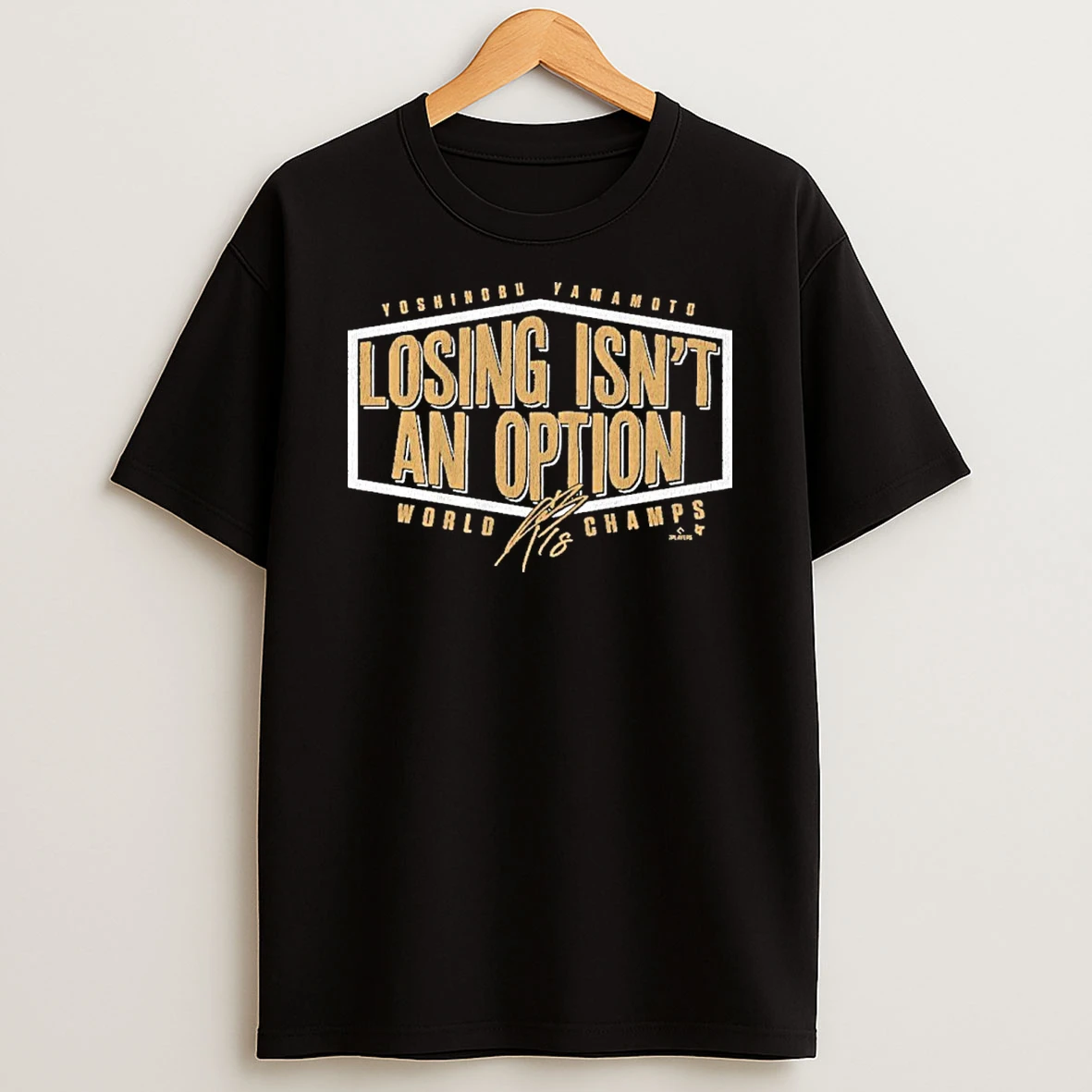 Yoshinobu Yamamoto Losing Isnt An Option World Champs Tshirt Hoodie
