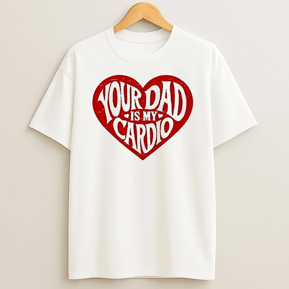 Your Dad Is My Cardio Heart Meme Tshirt Hoodie