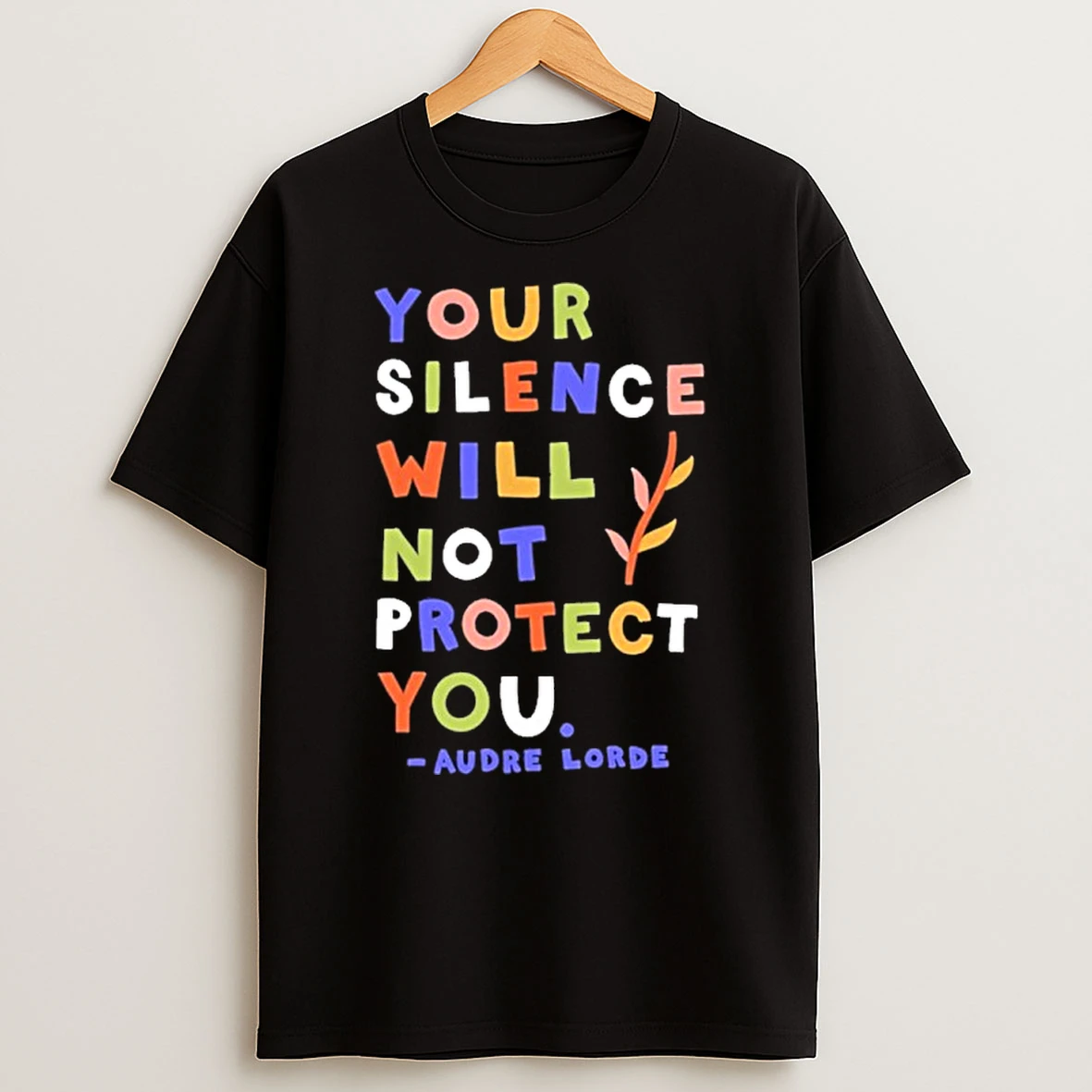 Your Silence Will Not Protect You Audre Lorde Quote Tshirt Hoodie
