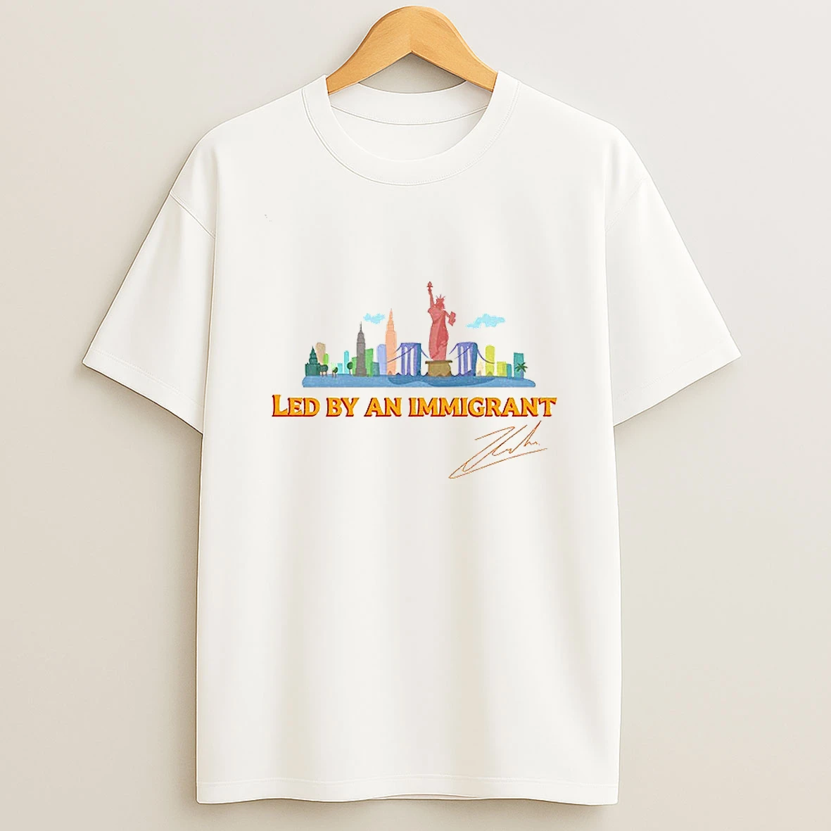Zohran Mamdani New York City Statue Of Liberty Led By An Immigrant Signature Tshirt Hoodie