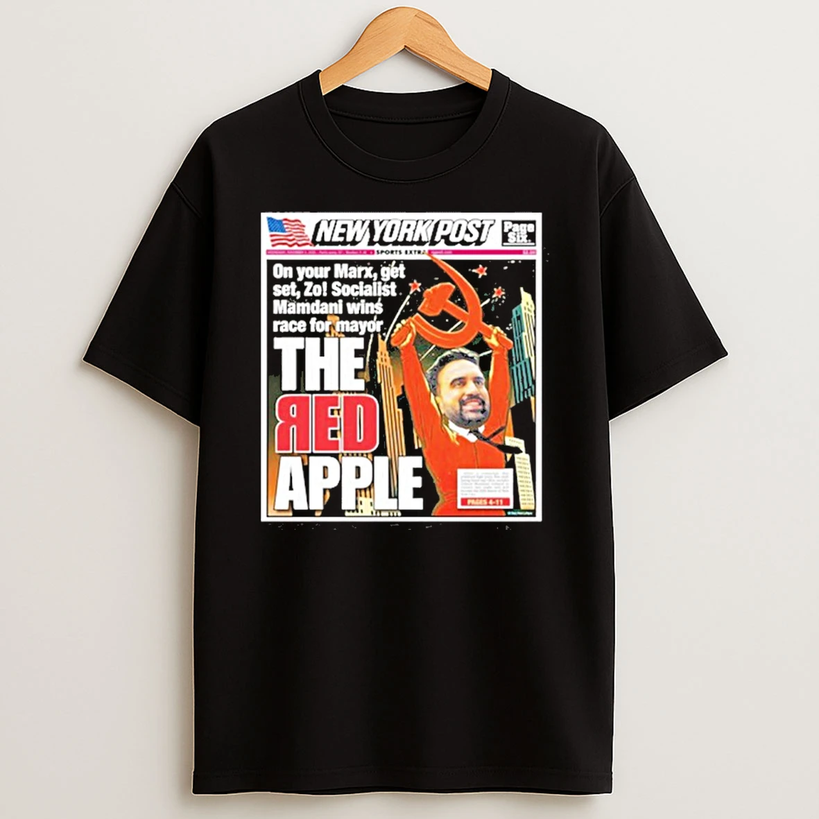 Zohran Mamdani New York Post On Your Marx Get Set Zo Socialist Mamdani Wins Race For Mayor The Red Apple Tshirt Hoodie