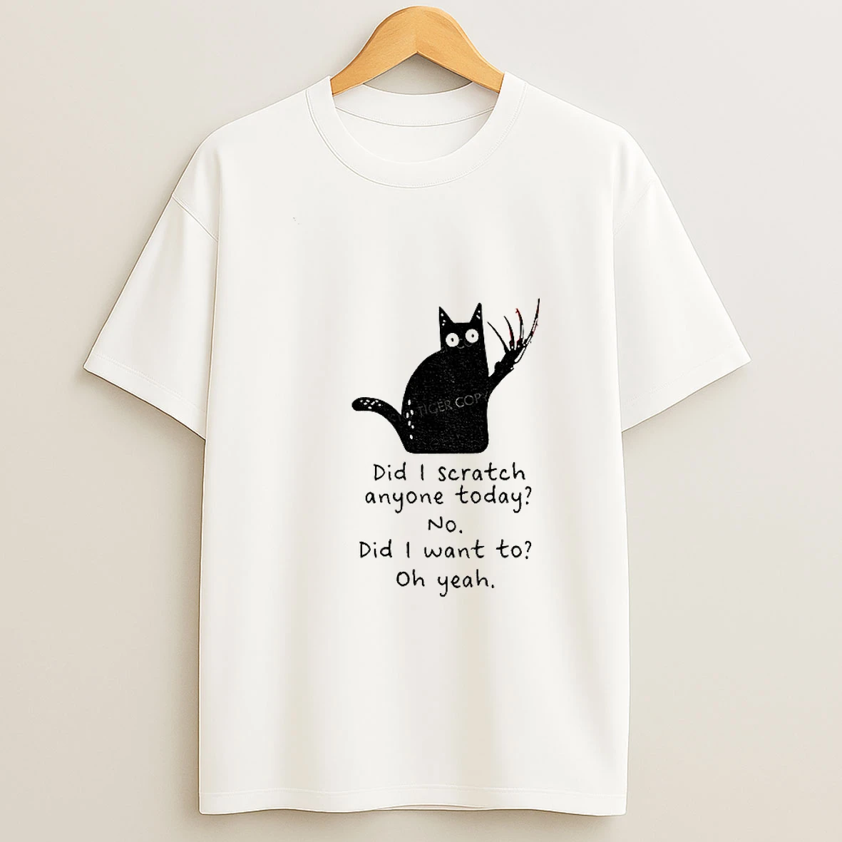 Mf381mmf Cats With Sharp Claws Did I Scratch Anyone Today No Did I Want To Oh Yeah Tshirt Hoodie