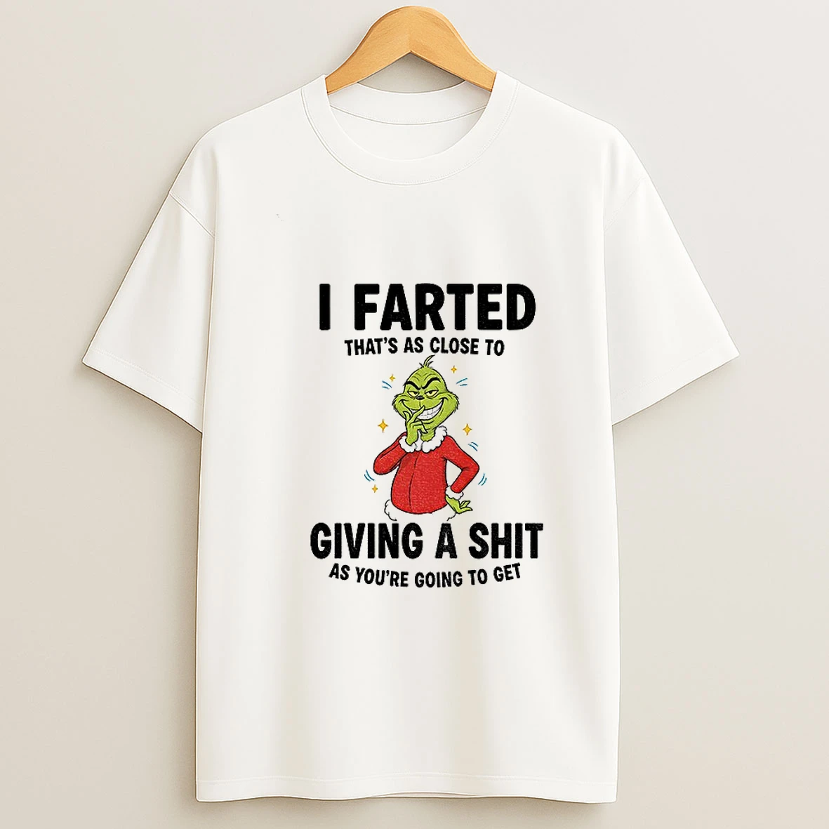 Npfkw749 Grinch I Farted Thats As Close To Giving A Shit As Youre Going To Get Christmas Tshirt Hoodie