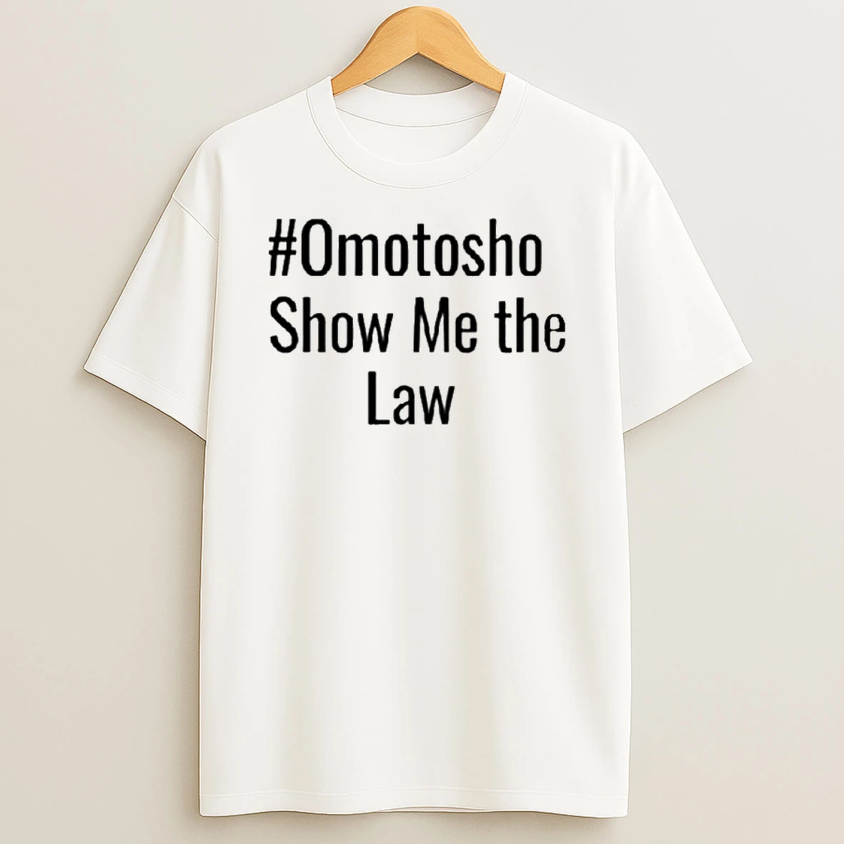 Omotosho Show Me The Law Tshirt Hoodie