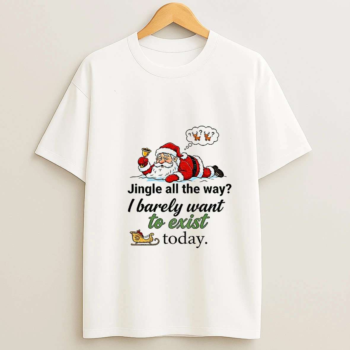 Rg9xbolc Santa Claus Jingle All The Way I Barely Want To Exist To Day Merry Christmas Tshirt Hoodie