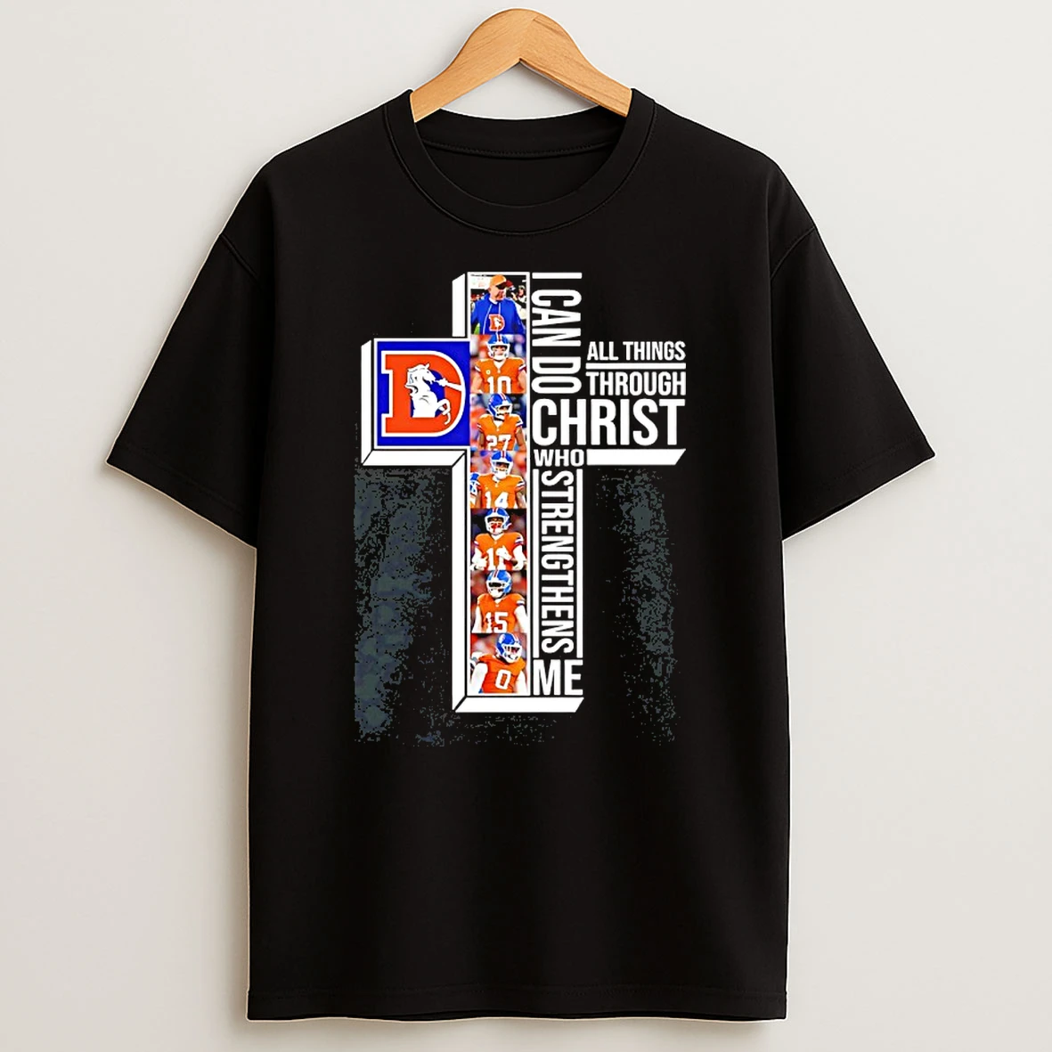2025 Denver Broncos I Can Do All Things Through Christ Who Strengthens Me T Shirt
