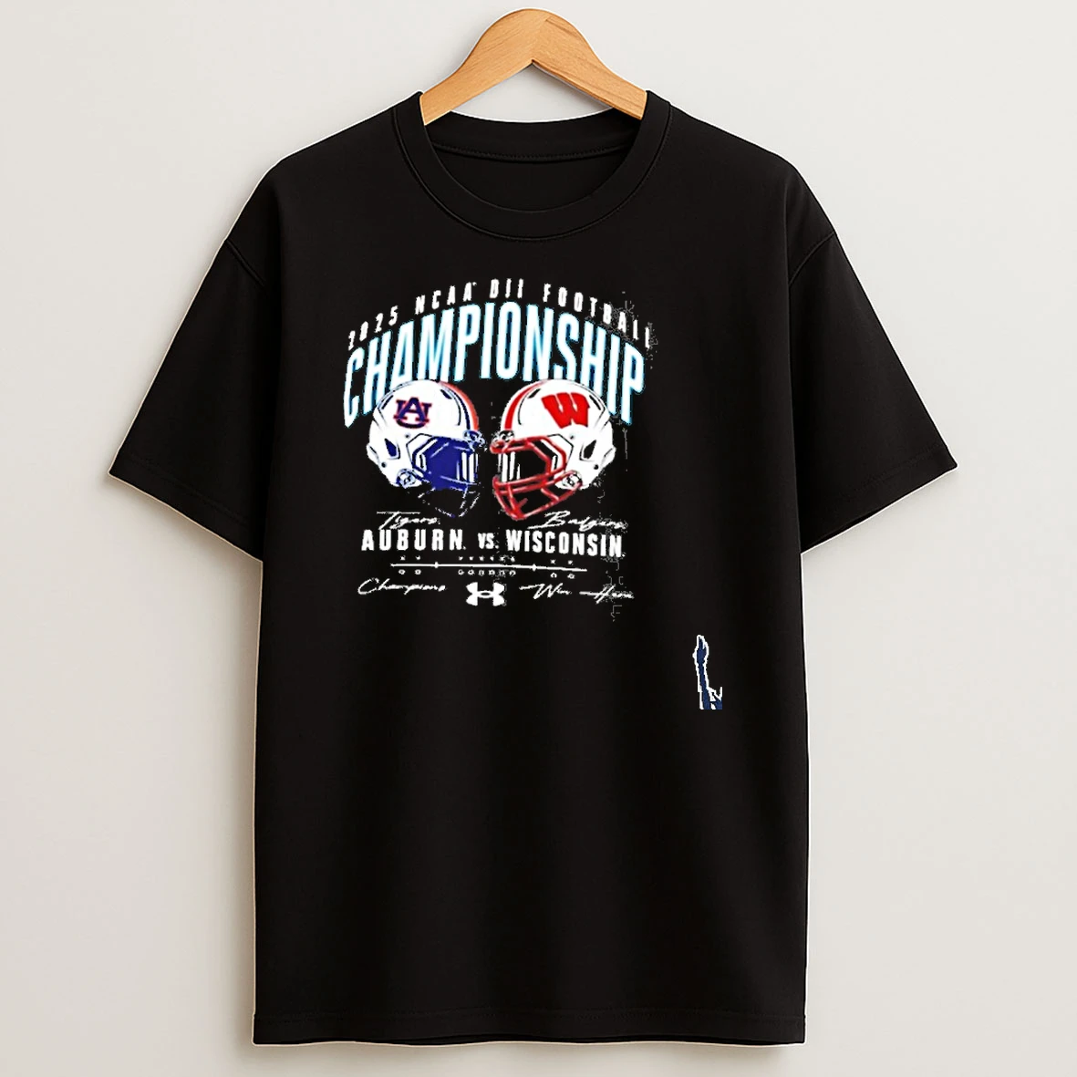 2025 Division Ii Football Championship Auburn Tigers Vs Wisconsin Badgers Win Here Signature T Shirt