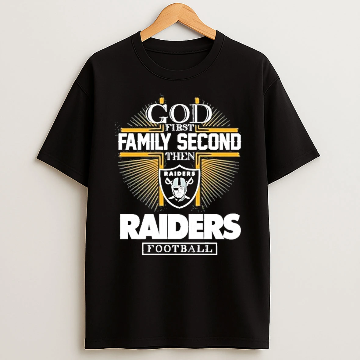 2025 God First Family Second Then Raiders Football T Shirt