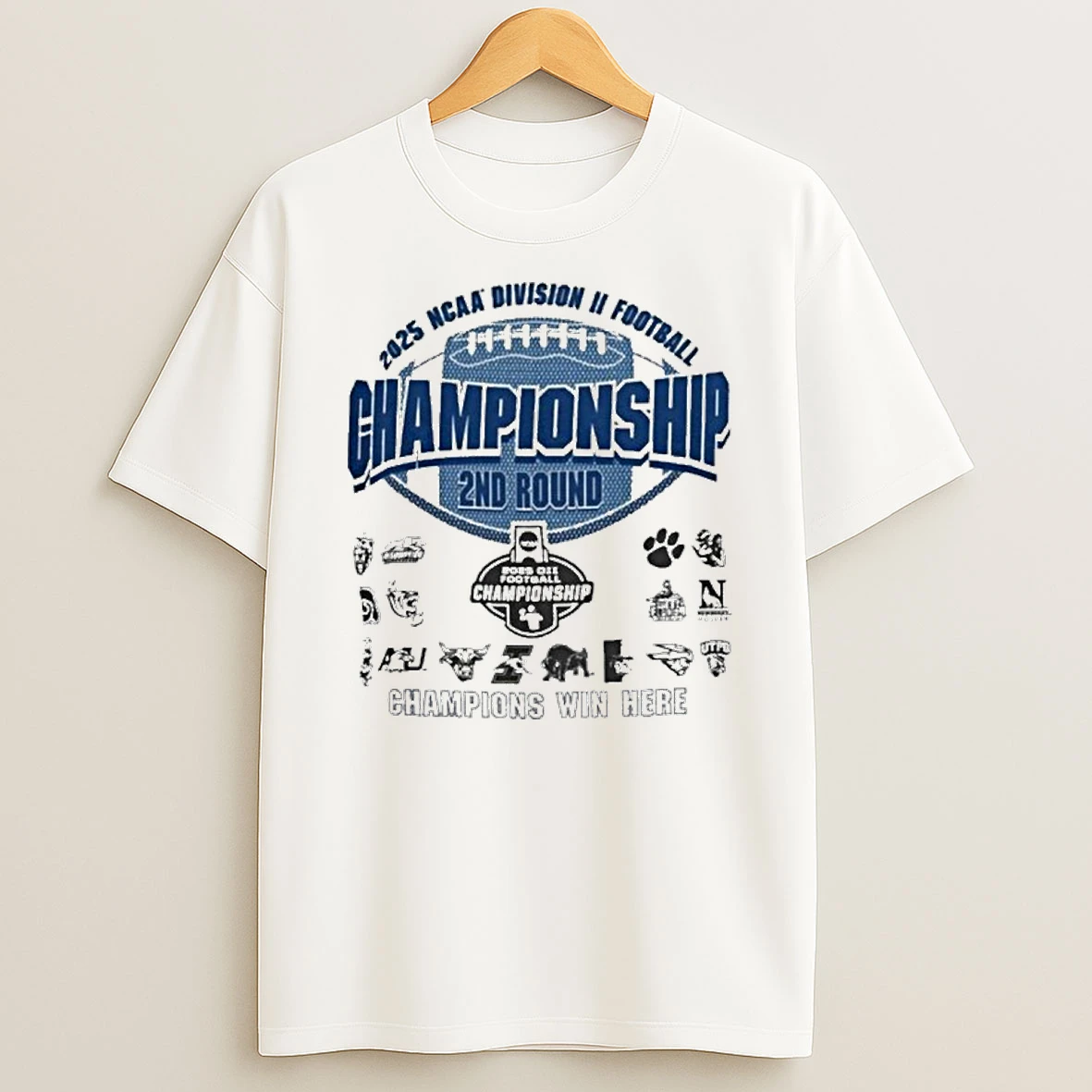 2025 Ncaa Dii Football 2nd Round Championship Champions Win Here T Shirt