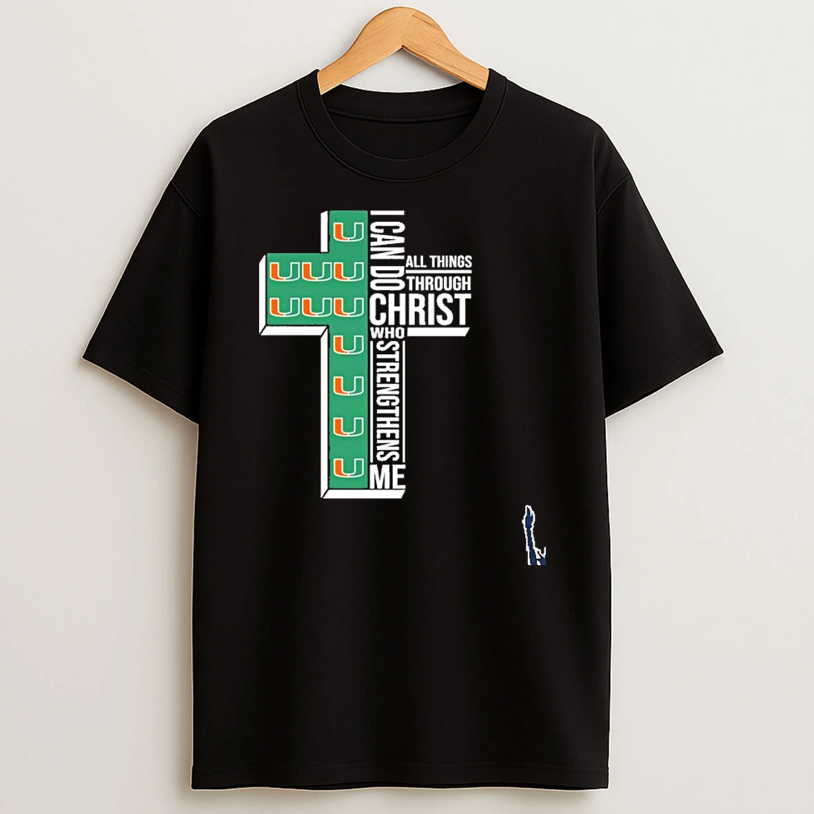 2026 Miami Hurricanes I Can Do All Things Through Christ Who Strengthens Me T Shirt