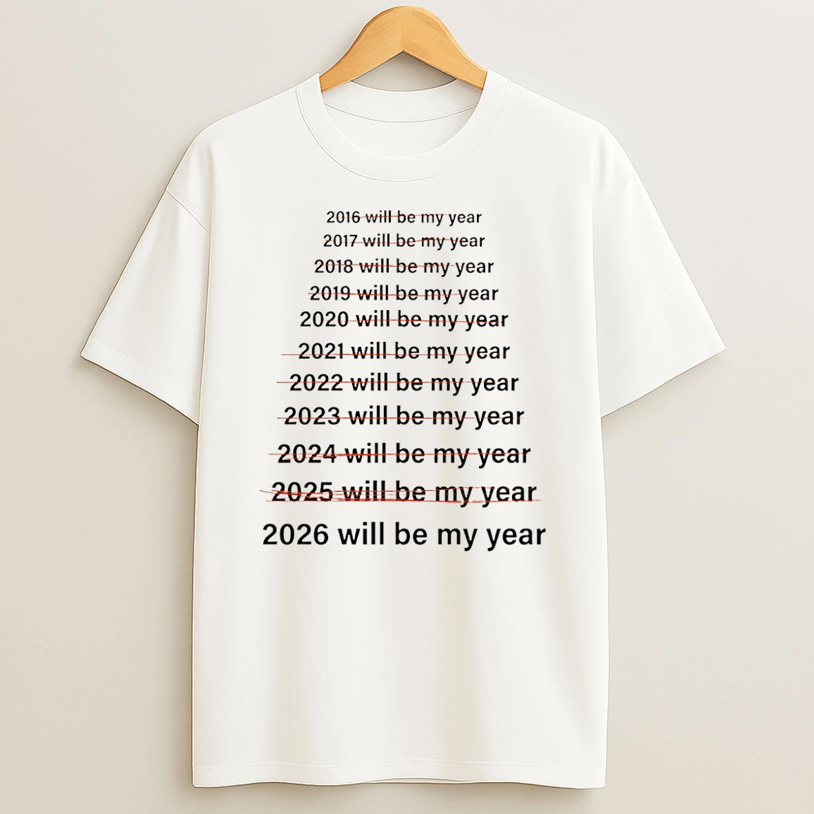 2026 Will Be My Year T Shirt