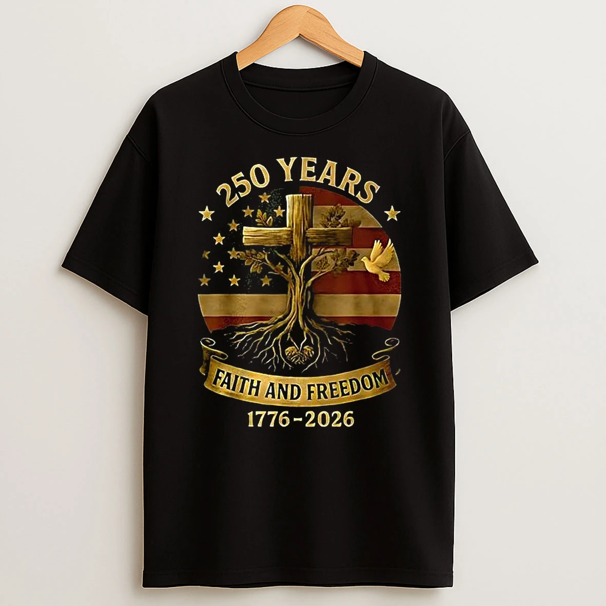 250 Years Faith And Freedom Flag Cross Tree 1776 2026 T Shirt