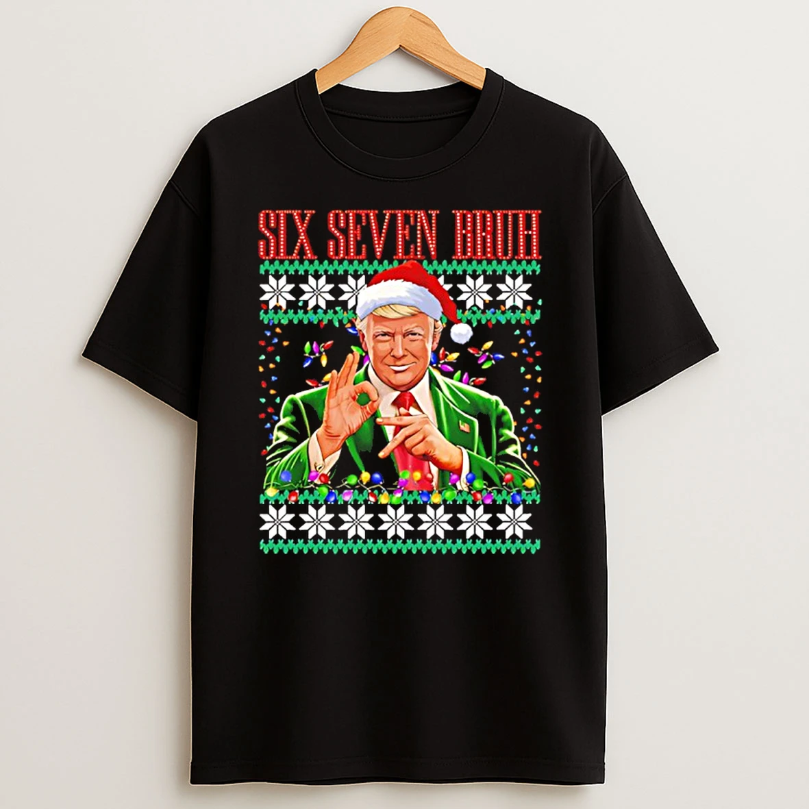 6 7 Bruh 67 Trump Ugly Christmas T Shirt