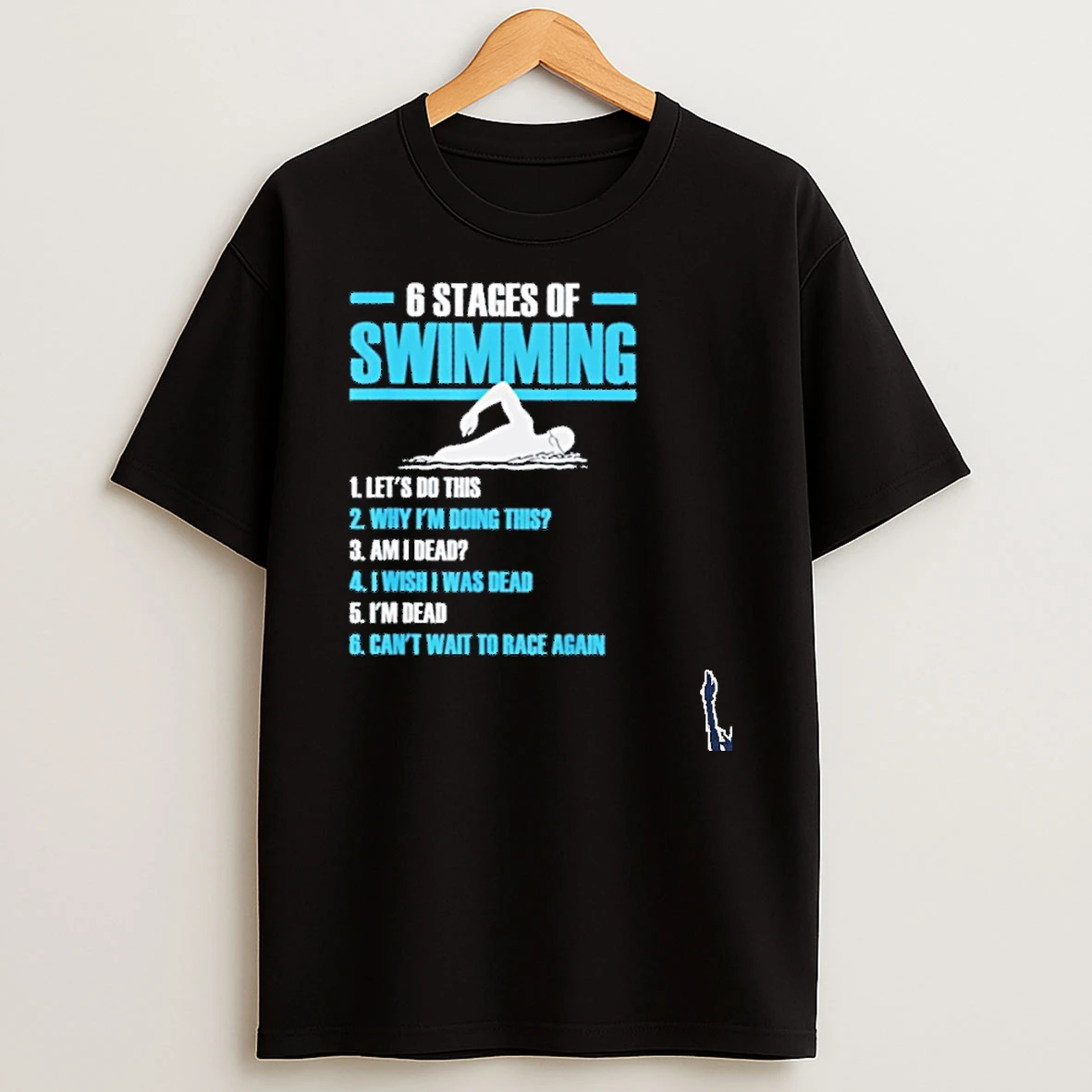 6 Stages Of Swimming Lets Do This T Shirt