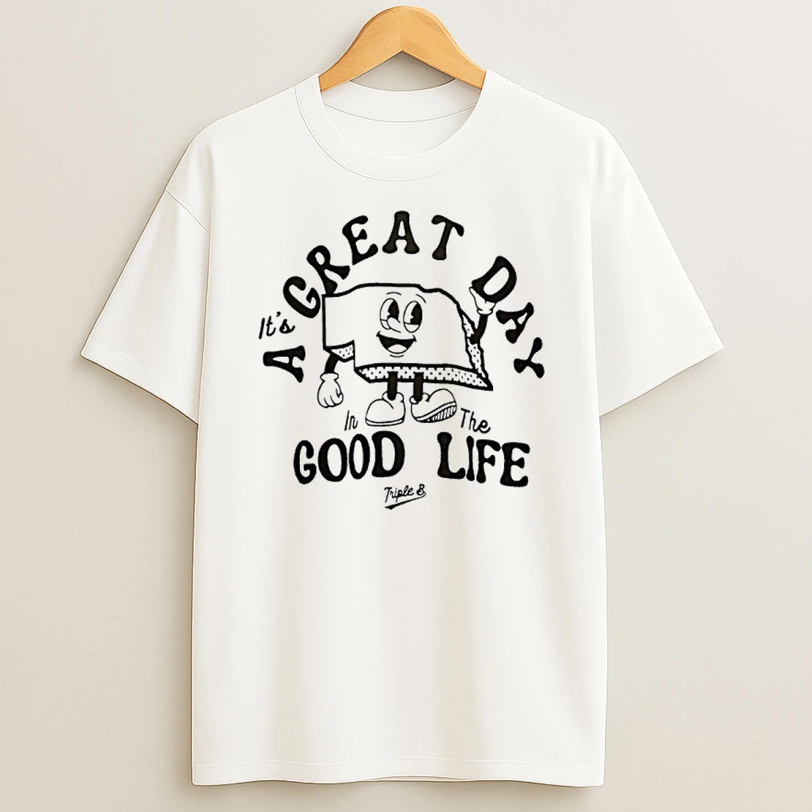 A Its Great Day In The Good Life Of State T Shirt