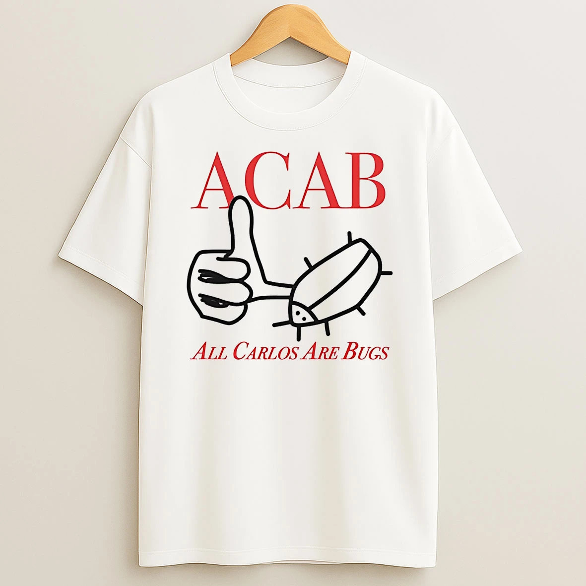 Acab All Carlos Are Bugs T Shirt